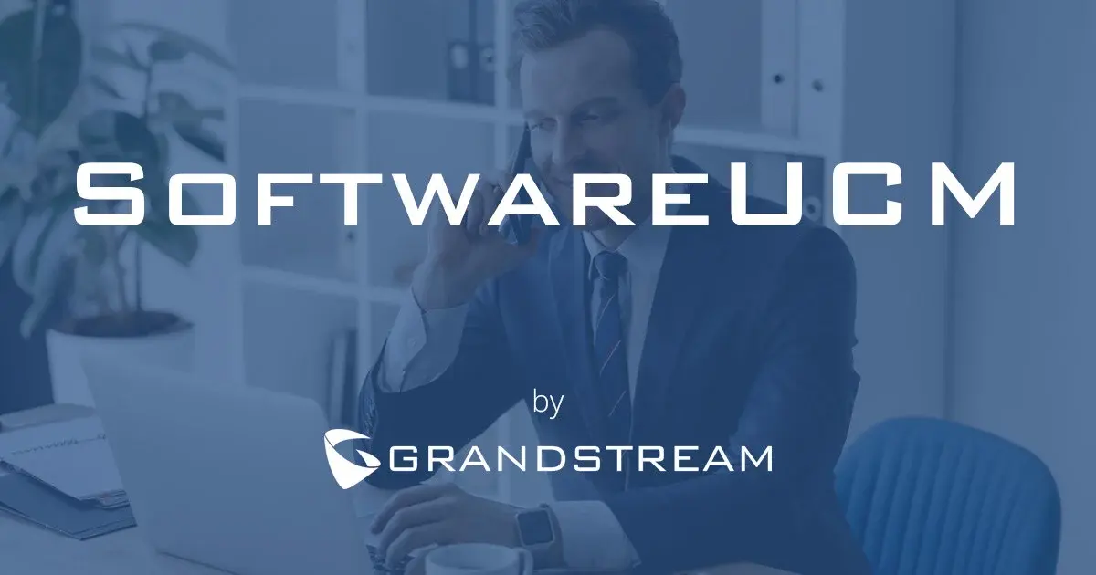 Tổng đài phần mềm Grandstream SoftwareUCM cho doanh nghiệp lớn tới 10.000 máy nhánh