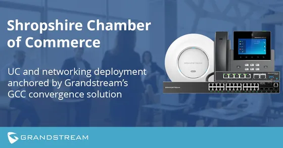 Dự án Grandstream — Shropshire Chamber of Commerce: